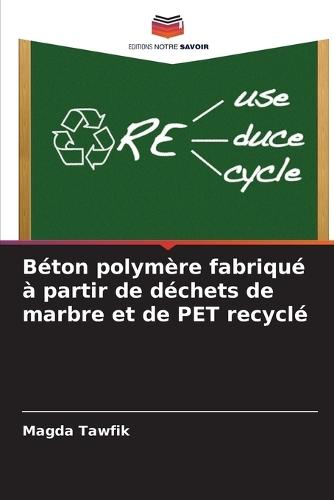 Béton polymère fabriqué à partir de déchets de marbre et de PET recyclé