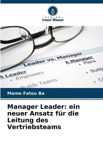 Manager Leader: ein neuer Ansatz für die Leitung des Vertriebsteams