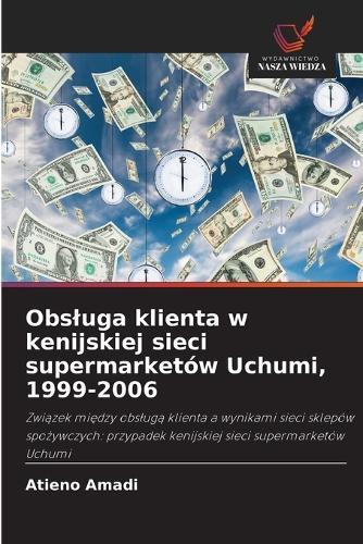 Obsluga klienta w kenijskiej sieci supermarketów Uchumi, 1999-2006