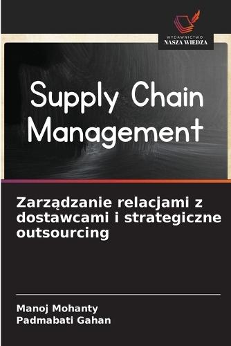 Zarządzanie relacjami z dostawcami i strategiczne outsourcing