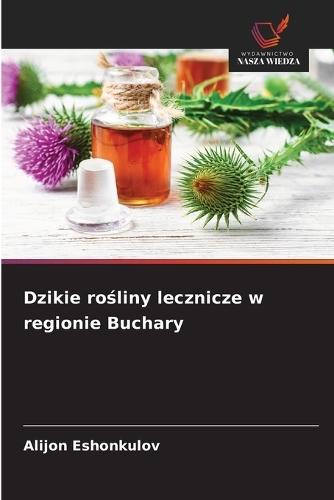Dzikie rośliny lecznicze w regionie Buchary