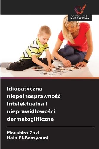 Idiopatyczna niepelnosprawnośc intelektualna i nieprawidlowości dermatoglificzne