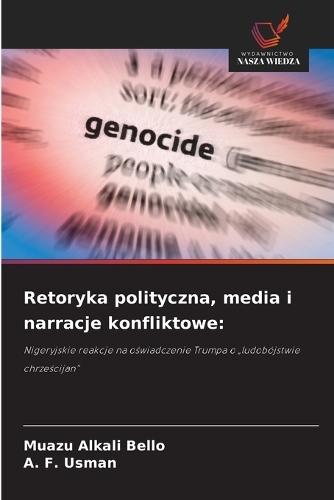 Retoryka polityczna, media i narracje konfliktowe