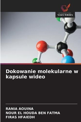 Dokowanie molekularne w kapsule wideo
