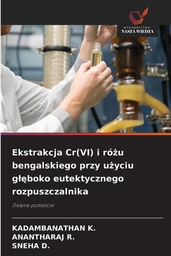 Ekstrakcja Cr(VI) i różu bengalskiego przy użyciu glęboko eutektycznego rozpuszczalnika