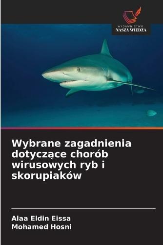 Wybrane zagadnienia dotyczące chorób wirusowych ryb i skorupiaków