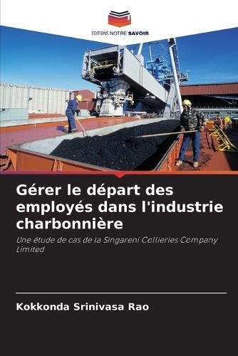 Gérer le départ des employés dans l'industrie charbonnière