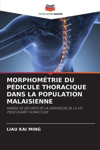 Morphométrie Du Pédicule Thoracique Dans La Population Malaisienne