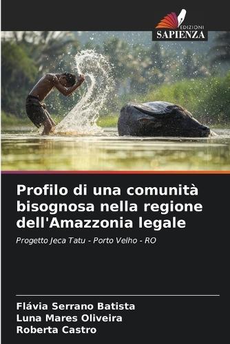 Profilo di una comunità bisognosa nella regione dell'Amazzonia legale