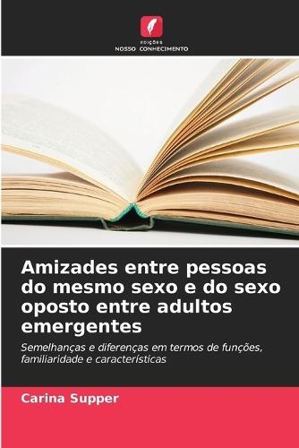 Amizades entre pessoas do mesmo sexo e do sexo oposto entre adultos emergentes