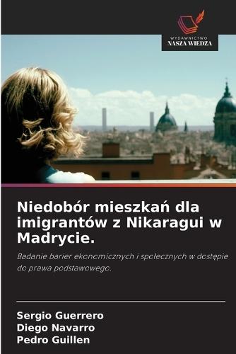 Niedobór mieszkań dla imigrantów z Nikaragui w Madrycie.