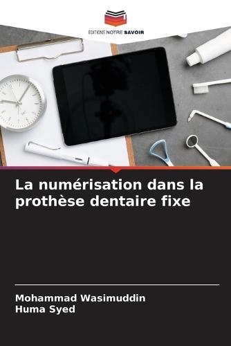 La numérisation dans la prothèse dentaire fixe