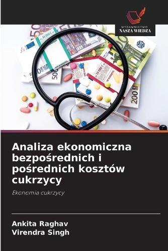 Analiza ekonomiczna bezpośrednich i pośrednich kosztów cukrzycy