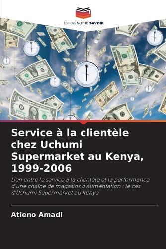 Service à la clientèle chez Uchumi Supermarket au Kenya, 1999-2006