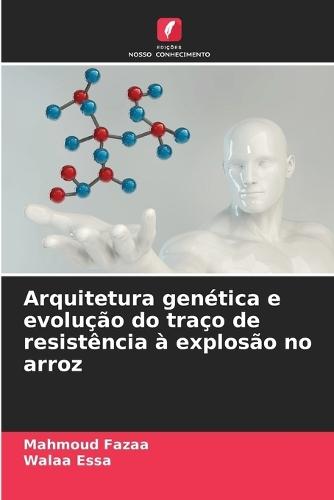 Arquitetura genética e evolução do traço de resistência à explosão no arroz