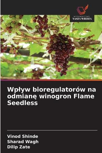 Wplyw bioregulatorów na odmianę winogron Flame Seedless