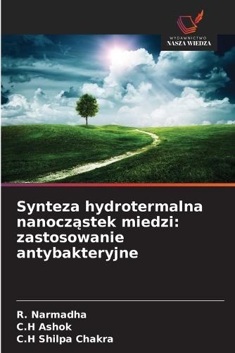 Synteza hydrotermalna nanocząstek miedzi: zastosowanie antybakteryjne