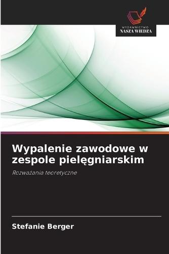 Wypalenie zawodowe w zespole pielęgniarskim