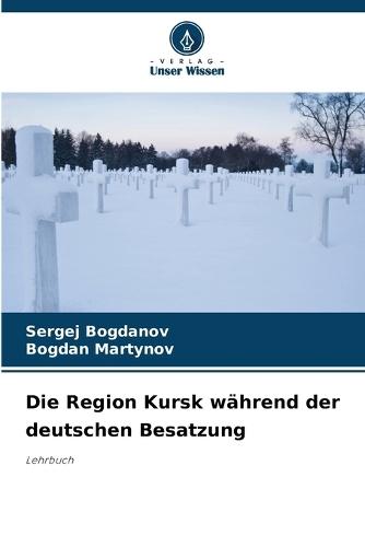 Die Region Kursk während der deutschen Besatzung