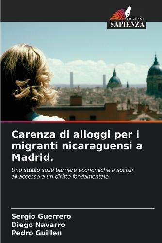 Carenza di alloggi per i migranti nicaraguensi a Madrid.