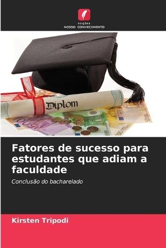 Fatores de sucesso para estudantes que adiam a faculdade