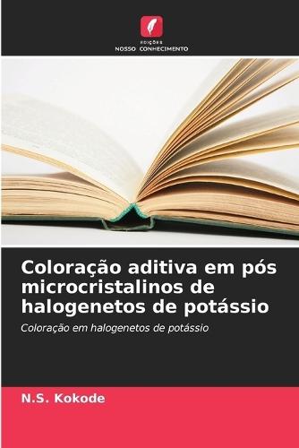 Coloração aditiva em pós microcristalinos de halogenetos de potássio