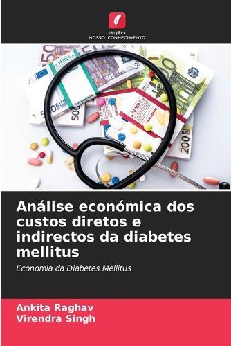 Análise económica dos custos diretos e indirectos da diabetes mellitus
