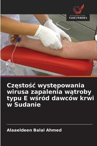 Częstośc występowania wirusa zapalenia wątroby typu E wśród dawców krwi w Sudanie
