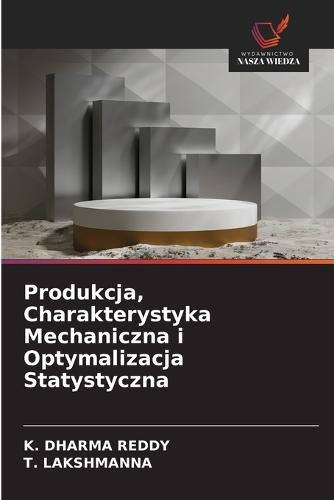 Produkcja, Charakterystyka Mechaniczna i Optymalizacja Statystyczna