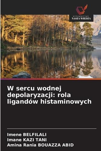 W sercu wodnej depolaryzacji: rola ligandów histaminowych