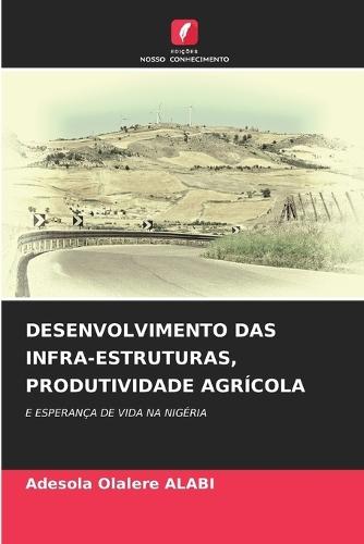 Desenvolvimento Das Infra-Estruturas, Produtividade Agrícola