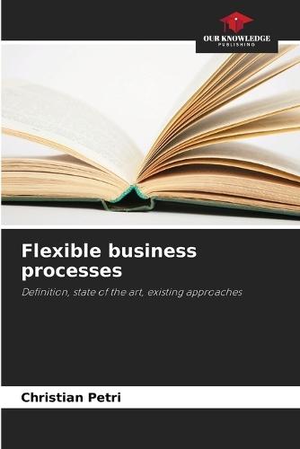 Flexible business processes