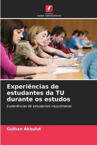 Experiências de estudantes da TU durante os estudos