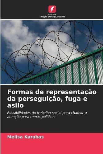 Formas de representação da perseguição, fuga e asilo