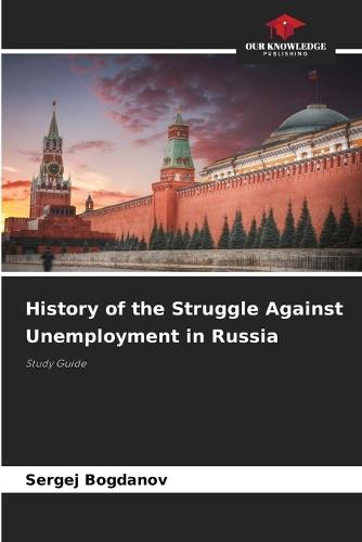 History of the Struggle Against Unemployment in Russia