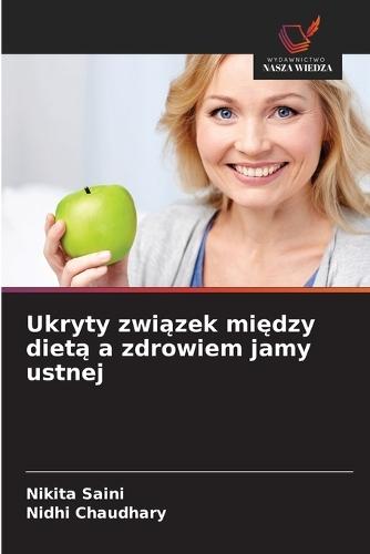 Ukryty związek między dietą a zdrowiem jamy ustnej