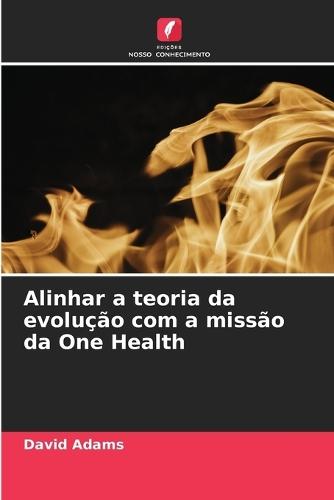 Alinhar a teoria da evolução com a missão da One Health