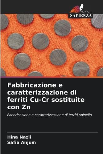 Fabbricazione e caratterizzazione di ferriti Cu-Cr sostituite con Zn