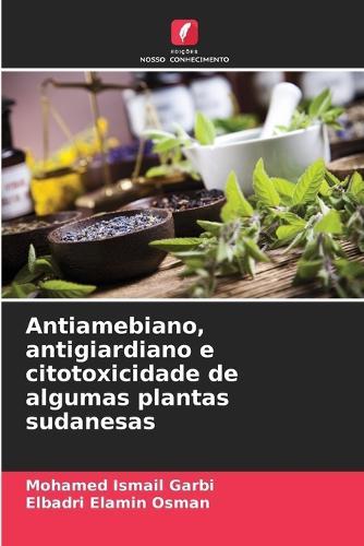 Antiamebiano, antigiardiano e citotoxicidade de algumas plantas sudanesas