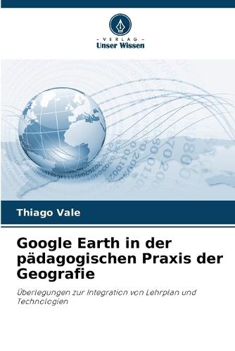 Google Earth in der pädagogischen Praxis der Geografie