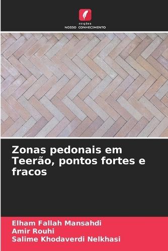 Zonas pedonais em Teerão, pontos fortes e fracos