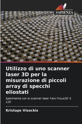 Utilizzo di uno scanner laser 3D per la misurazione di piccoli array di specchi eliostati