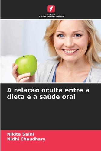 A relação oculta entre a dieta e a saúde oral