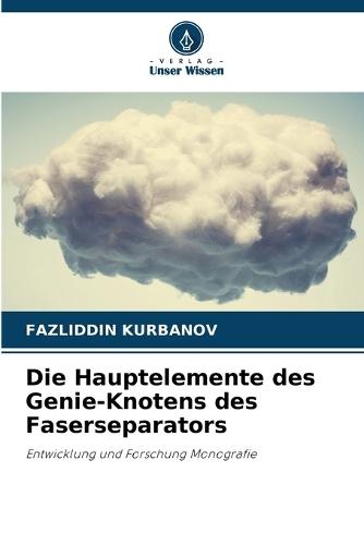 Die Hauptelemente des Genie-Knotens des Faserseparators