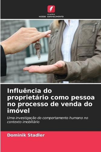 Influência do proprietário como pessoa no processo de venda do imóvel