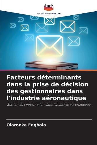 Facteurs déterminants dans la prise de décision des gestionnaires dans l'industrie aéronautique