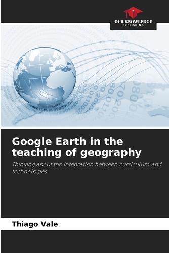 Google Earth in the teaching of geography