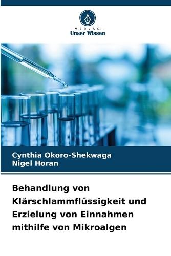 Behandlung von Klärschlammflüssigkeit und Erzielung von Einnahmen mithilfe von Mikroalgen