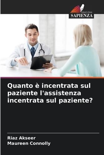 Quanto è incentrata sul paziente l'assistenza incentrata sul paziente?