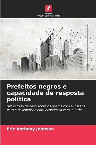 Prefeitos negros e capacidade de resposta política